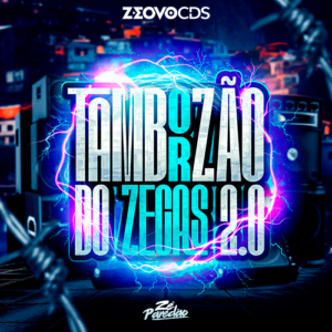 CAPA ZE PAREDAO TAMBORZAO DO ZECAS 2.0 2025