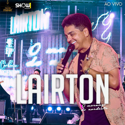 CAPA LAIRTON AO VIVO EM ALTO ALEGRE DO PINDARÉ-MA 2025